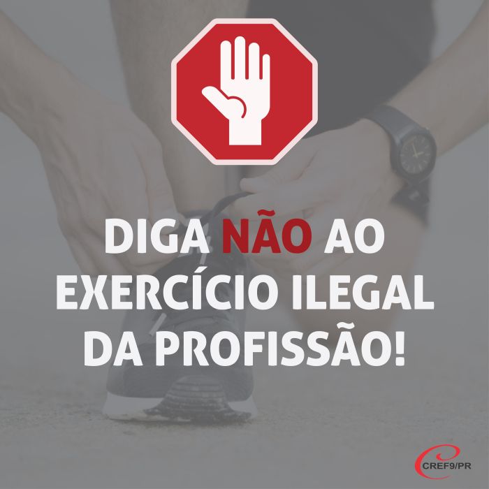 Exerc&iacute;cio Ilegal da Profiss&atilde;o - Diga N&atilde;o - Foto: Divulga&ccedil;&atilde;o